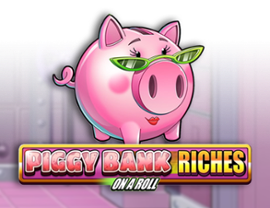 Piggy Bank Riches - On A Roll