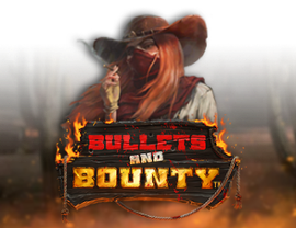 Bullets and Bounty